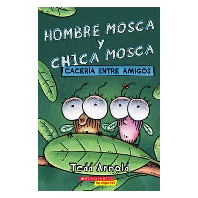 Hombre Mosca y Chica Mosca: Caceria entre amigos (Fly Guy and Fly Girl: Friendly Frenzy)