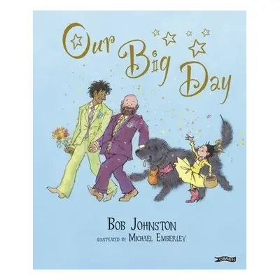 Our Big Day - Johnston, Bob (Owner, THE GUTTER BOOKSHO)