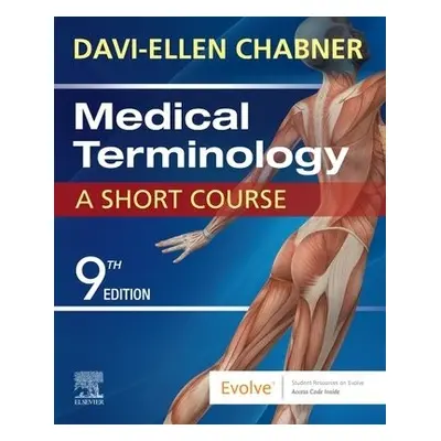 Medical Terminology: A Short Course - Chabner, Davi-Ellen