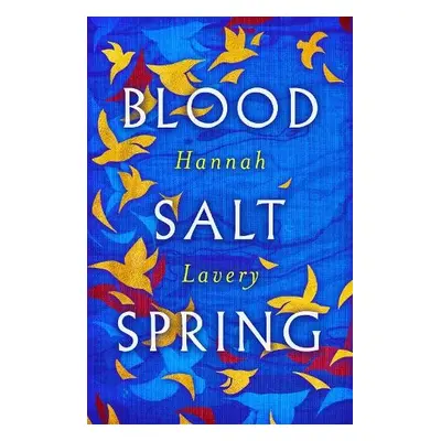 Blood Salt Spring - Lavery, Hannah