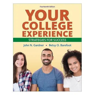 Your College Experience - Barefoot, Betsy a Gardner, John