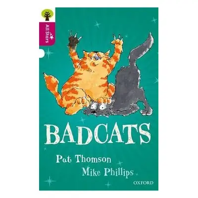 Oxford Reading Tree All Stars: Oxford Level 10 Badcats - Thomson a Phillips a Sage