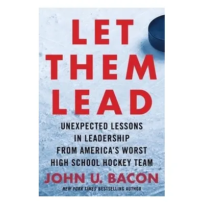 Let Them Lead - Bacon, John U.