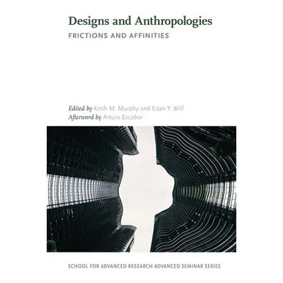 Designs and Anthropologies