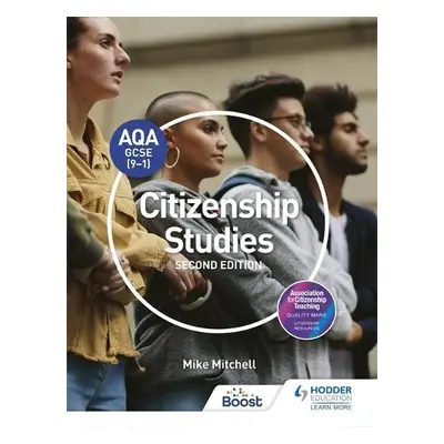 AQA GCSE (9-1) Citizenship Studies Second Edition - Mitchell, Mike