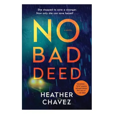 No Bad Deed - Chavez, Heather