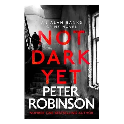 Not Dark Yet - Robinson, Peter