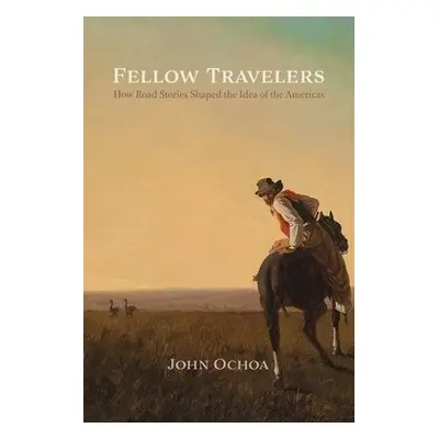 Fellow Travelers - Ochoa, John