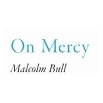 On Mercy - Bull, Malcolm