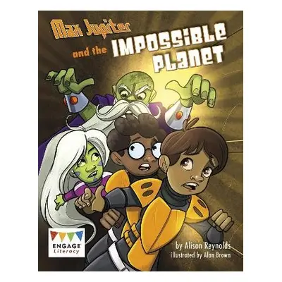 Max Jupiter and the Impossible Planet - Reynolds, Alison