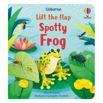 Little Lift and Look Spotty Frog - Milbourne, Anna