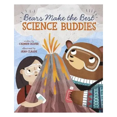 Bears Make the Best Science Buddies - Oliver, Carmen