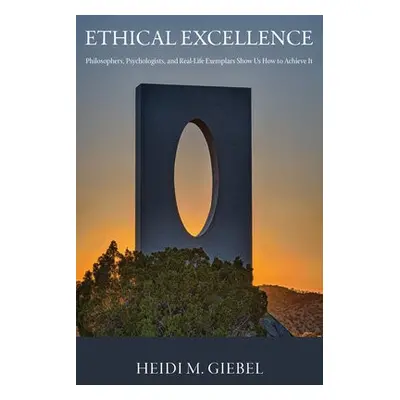 Ethical Excellence - Giebel, Heidi M.