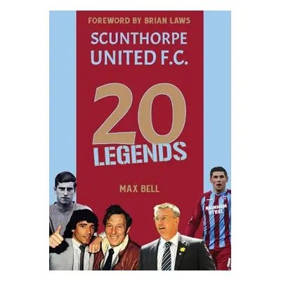 20 Legends: Scunthorpe United - Bell, Max