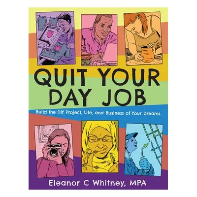 Quit Your Day Job - Whitney, Eleanor C.