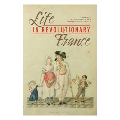 Life in Revolutionary France