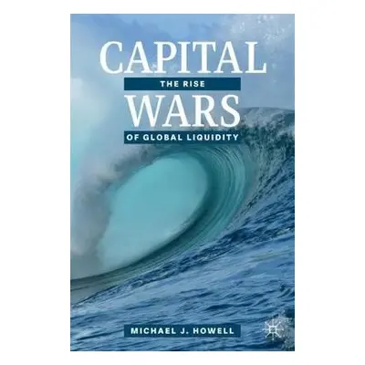 Capital Wars - Howell, Michael J.