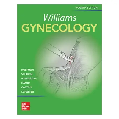 Williams Gynecology, Fourth Edition - Hoffman, Barbara a Schorge, John a Bradshaw, Karen a Halvo