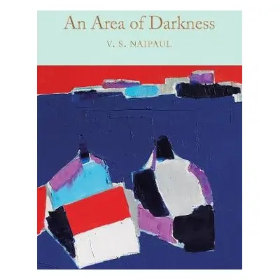 Area of Darkness - Naipaul, V.S.