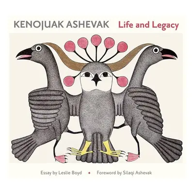 Kenojuav Ashevak Life and Legacy