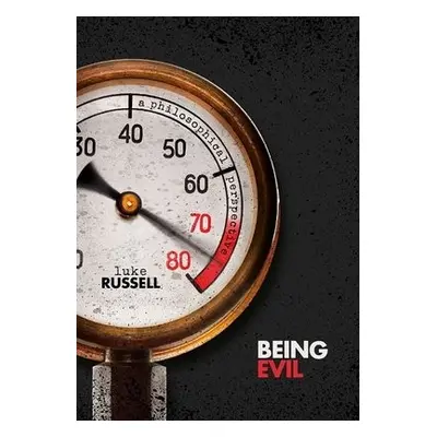 Being Evil - Russell, Luke (The University of Sydney)