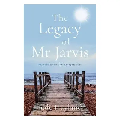 Legacy of Mr Jarvis - Hayland, Jude