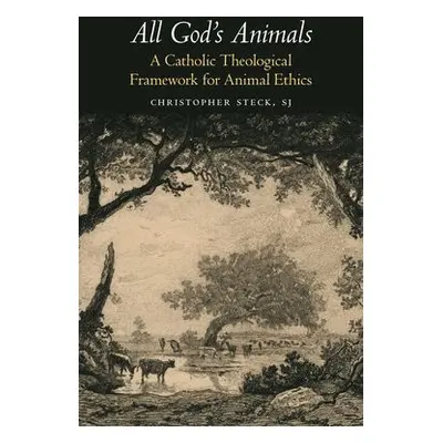 All God's Animals - Steck, Christopher