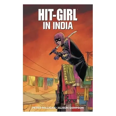 Hit-Girl Volume 6 - Milligan, Peter