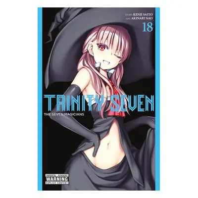 Trinity Seven, Vol. 18 - Saito, Kenji