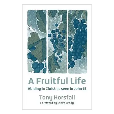 Fruitful Life - Horsfall, Tony