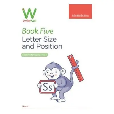 WriteWell 5: Letter Size and Position, Year 1, Ages 5-6 - Sims, Schofield a a Matchett, Carol