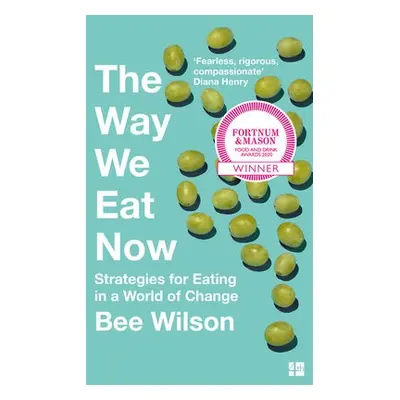 Way We Eat Now - Wilson, Bee