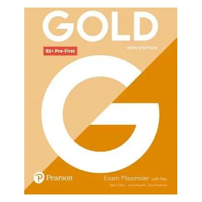 Gold B1+ Pre-First New Edition Exam Maximiser with Key - Chilton, Helen a Edwards, Lynda a Newbr