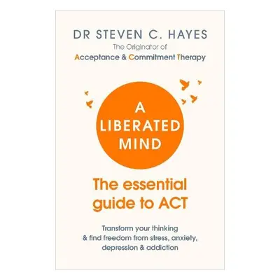 Liberated Mind - Hayes, Dr Steven