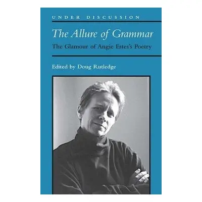 Allure of Grammar - Rutledge, Douglas R.