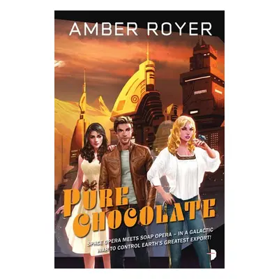 Pure Chocolate - Royer, Amber