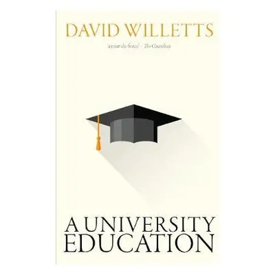 University Education - Willetts, David (Visiting Professor, King's College, London)