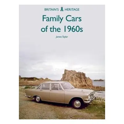 Family Cars of the 1960s - Taylor, James