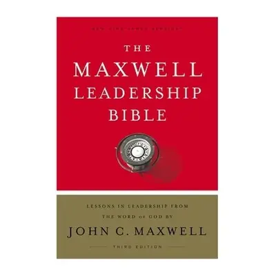 NKJV, Maxwell Leadership Bible, Third Edition, Hardcover, Comfort Print