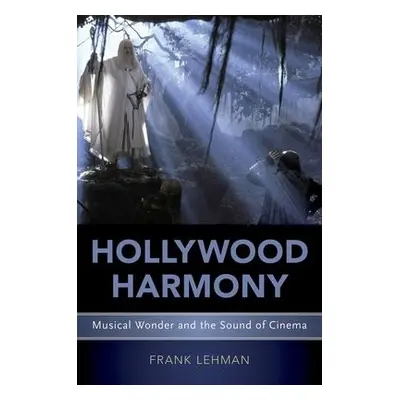 Hollywood Harmony - Lehman, Frank (Assistant Professor of Music, Assistant Professor of Music, T