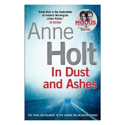 In Dust and Ashes - Holt, Anne