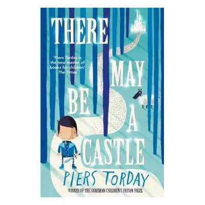 There May Be a Castle - Torday, Piers