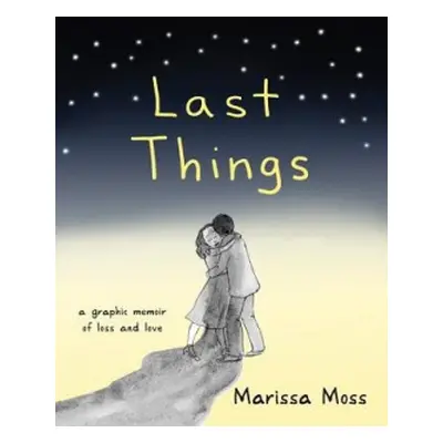 Last Things - Moss, Marissa (Marissa Moss)