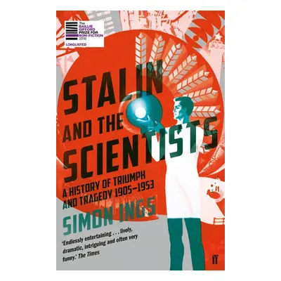 Stalin and the Scientists - Ings, Simon