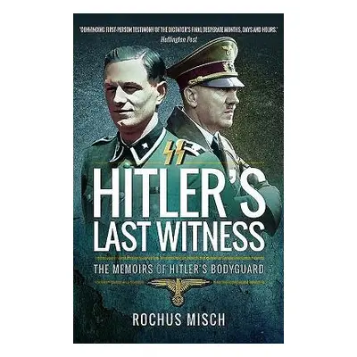 Hitler's Last Witness - Misch, Rochus