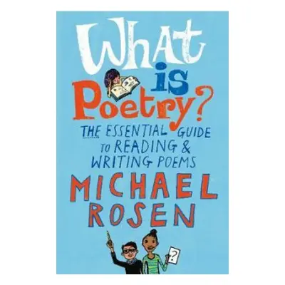 What Is Poetry? - Rosen, Michael