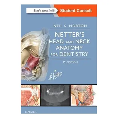 Netter's Head and Neck Anatomy for Dentistry - Norton, Neil S., PhD (Associate Dean for Admissio