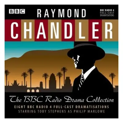 Raymond Chandler: The BBC Radio Drama Collection - Chandler, Raymond