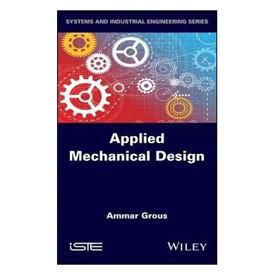 Applied Mechanical Design - Grous, Ammar (CEGEP de l'Outaouais, Canada)