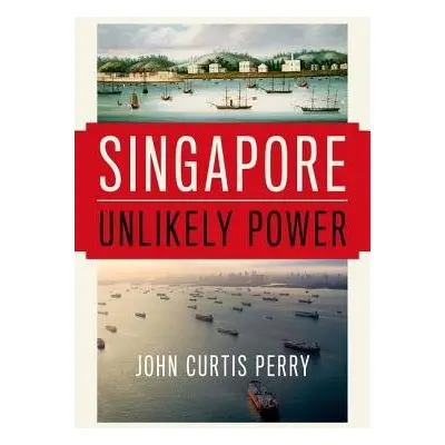 Singapore - Perry, John Curtis (Professor, Professor, Tufts University)